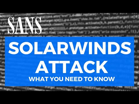 SANS Emergency Webcast:  What you need to know about the SolarWinds Supply-Chain Attack