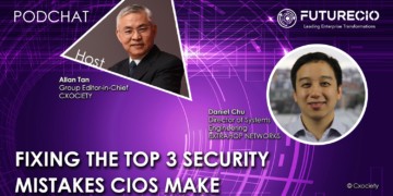 PodChats for FutureCIO: Fixing the top 3 security mistakes CIOs make