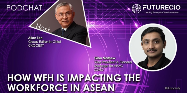 PodChats for FutureCIO: How WFH is impacting the workforce in ASEAN