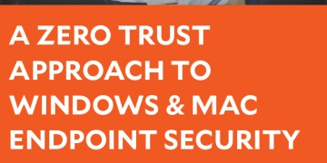 Zero Trust approach to Win & Mac endpoint security