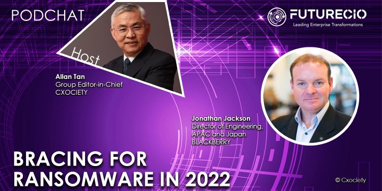 PodChats for FutureCIO: Bracing for ransomware in 2022