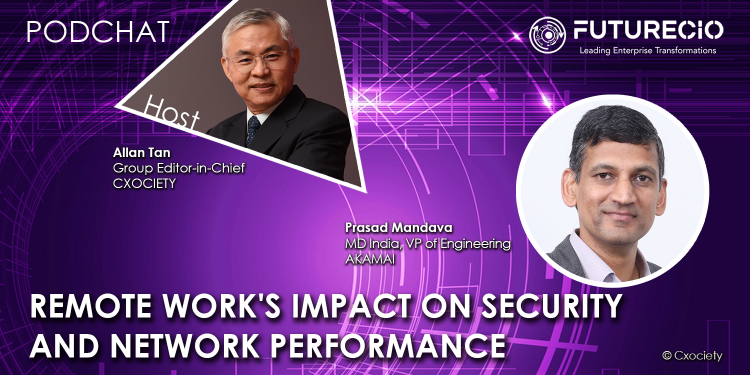 PodChats for FutureCIO: Remote work's impact on security and network performance