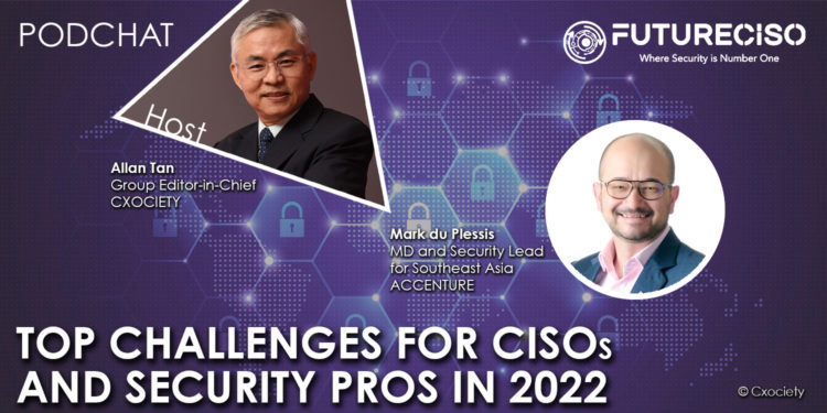 PodChats for FutureCISO: Top challenges for CISOs and security pros in 2022