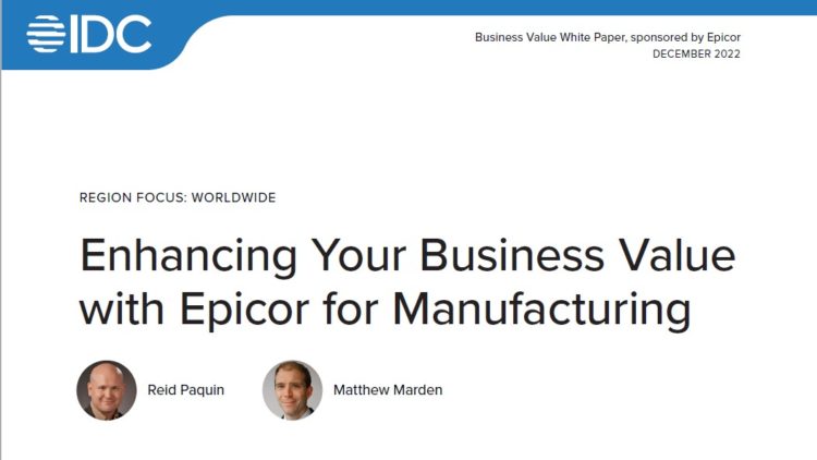 Enhancing your business value with Epicor for manufacturing