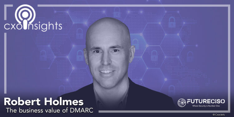 PodChats for FutureCISO: The business value of DMARC